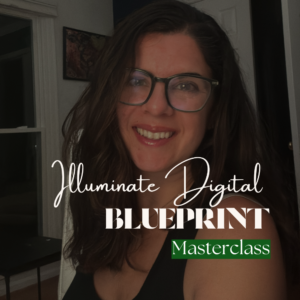 Illuminate Digital® Blueprint Masterclass